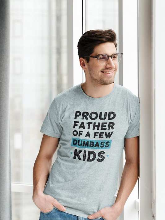 Proud Father of Dumb Kids T-shirt