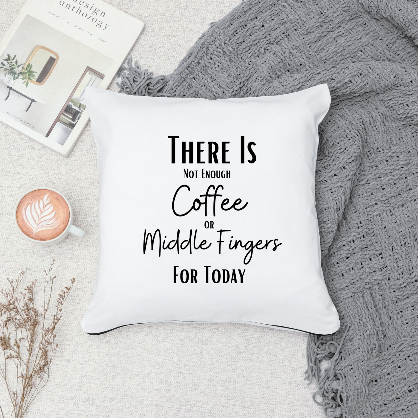 Not Enough Coffee or Middle Fingers Sofa Couch Pillow Case