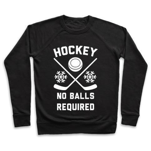 HOCKEY NO BALLS REQUIRED CREWNECK SWEATSHIRT