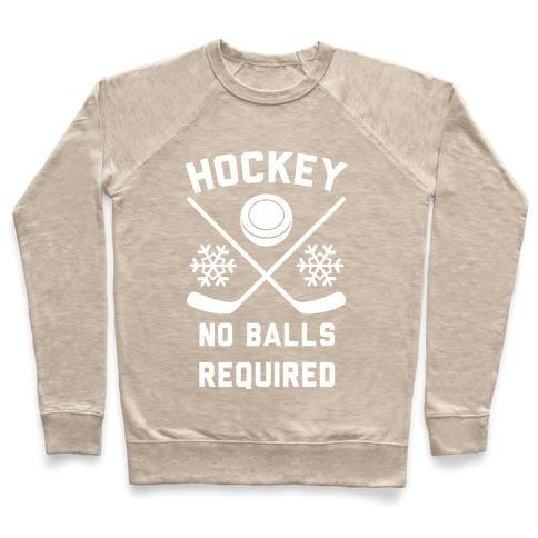 HOCKEY NO BALLS REQUIRED CREWNECK SWEATSHIRT