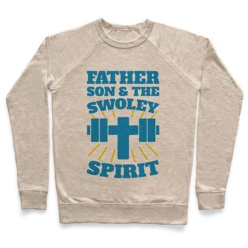 FATHER SON & THE SWOLEY SPIRIT CREWNECK SWEATSHIRT