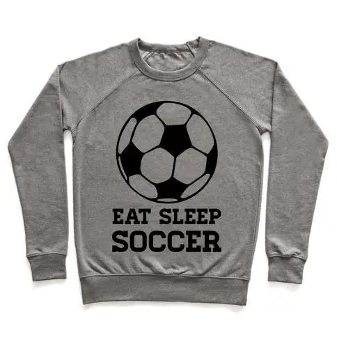 EAT SLEEP SOCCER CREWNECK SWEATSHIRT