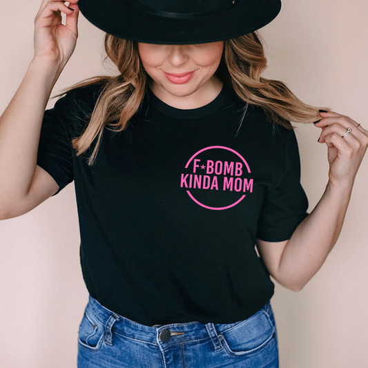 F Bomb Kinda Mom Tee